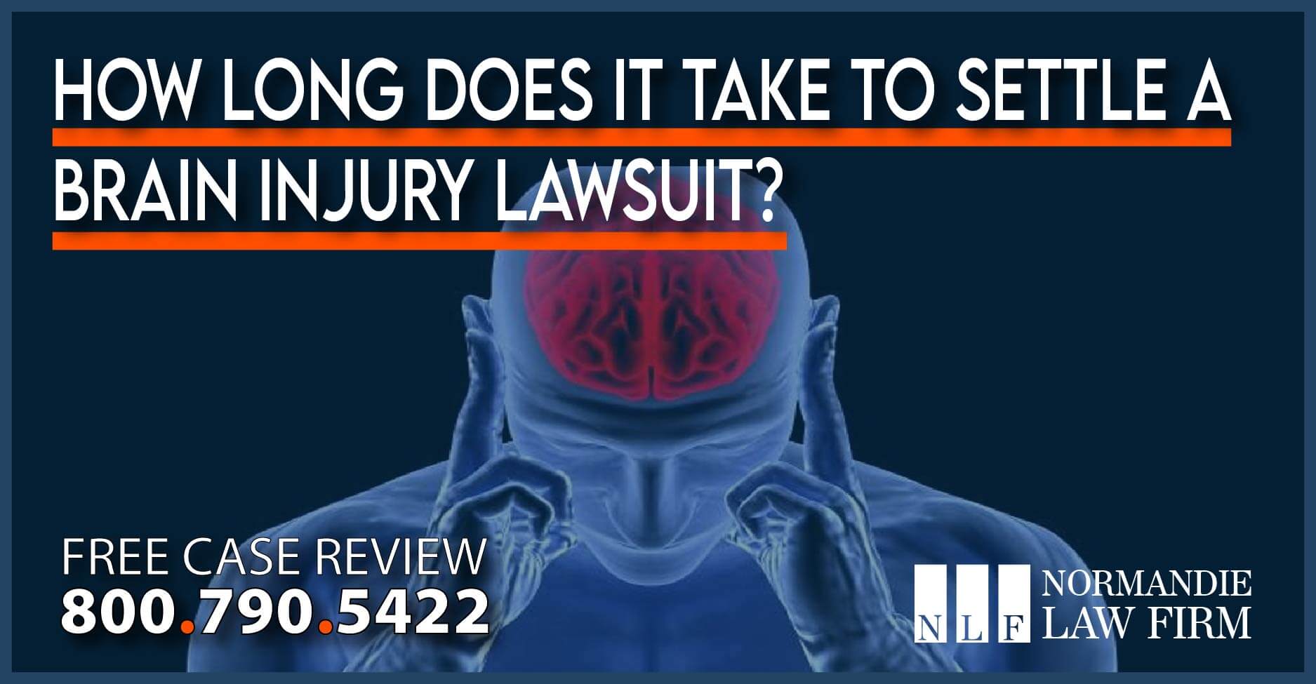 How Long Does It Take To Settle A Brain Injury Lawsuit (TBI Claim ...