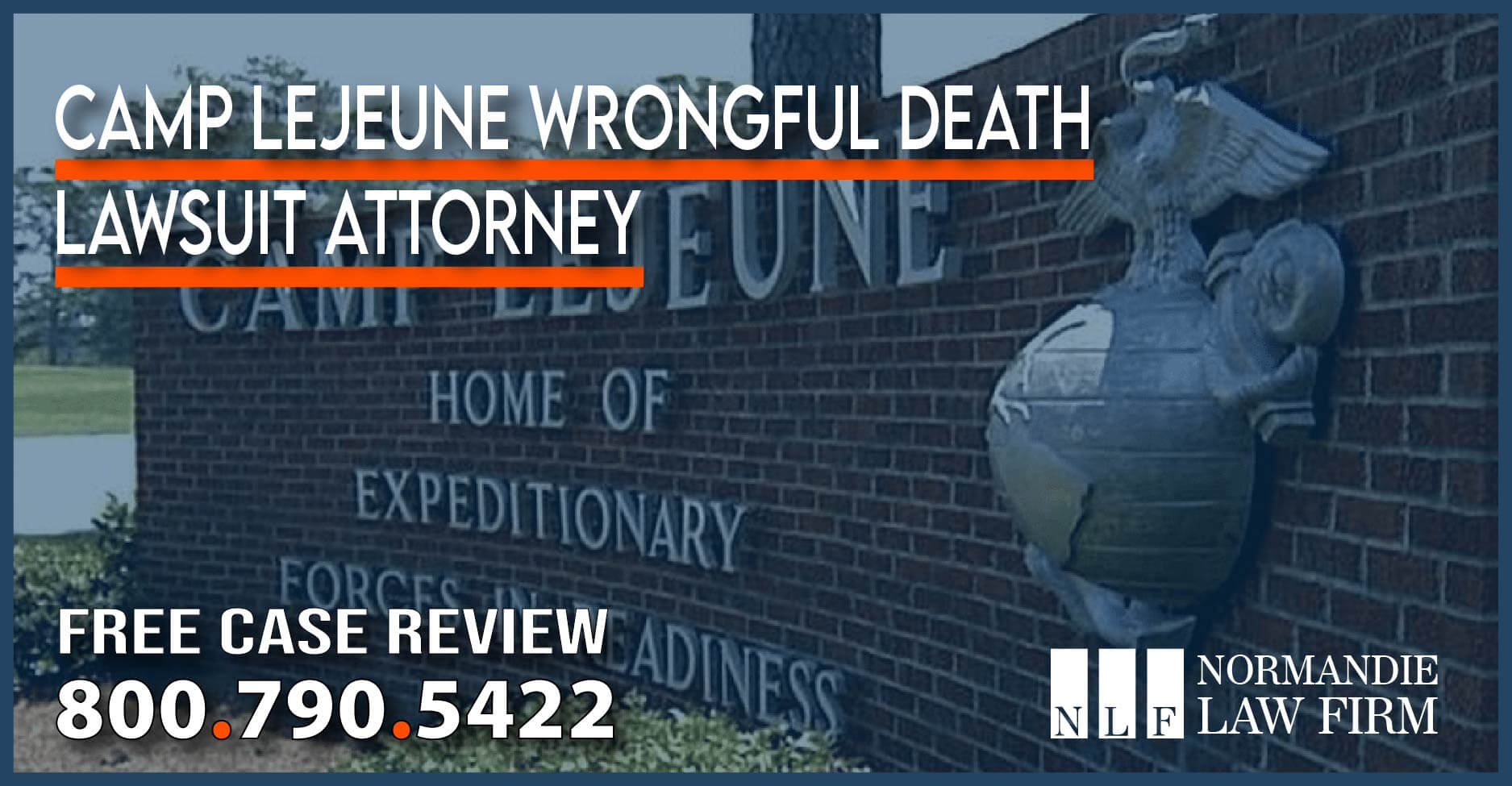 Camp Lejeune Wrongful Death Lawsuit Attorney