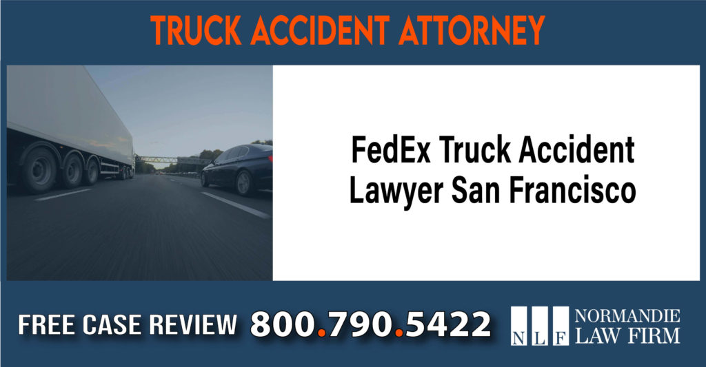 FedEx Truck Accident Lawyer San Francisco lawyer sue attorney compensation incident liability