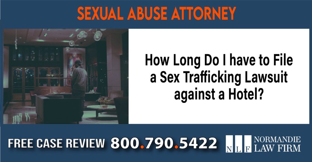 How Long Do I have to File a Sex Trafficking Lawsuit against a Hotel sue liability compensation incident