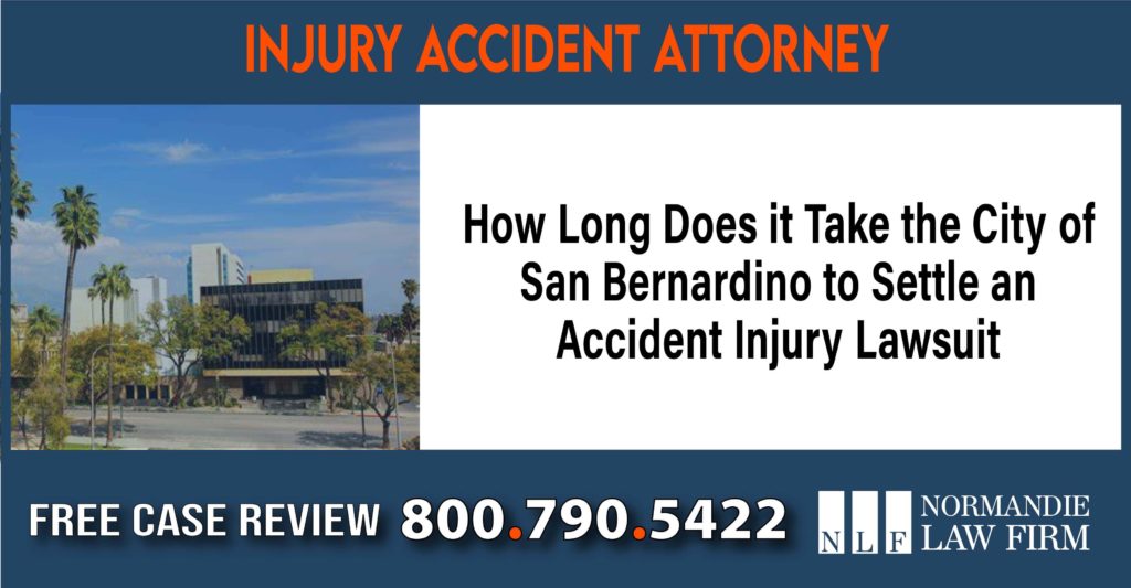 How Long Does it Take the City of San Bernardino to Settle an Accident Injury Lawsuit sue