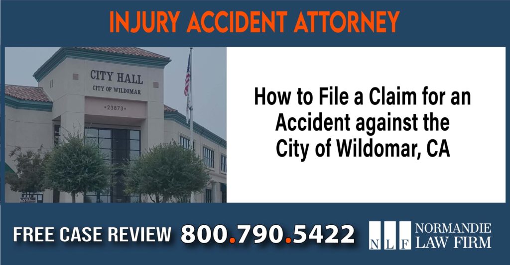 How to File a Claim for an Accident against the City of Wildomar, CA sue liability lawyer attorney