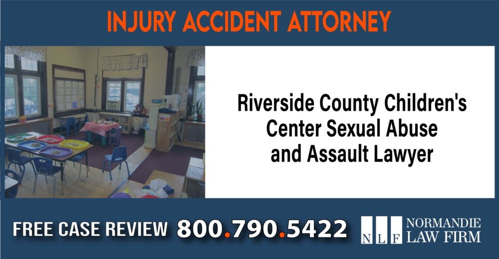 Riverside County Children's Center Sexual Abuse and Assault Lawyer sue compensation incident