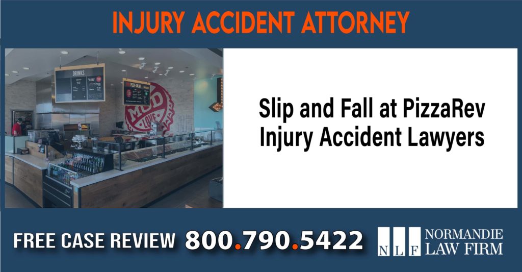 Slip and Fall at PizzaRev Injury Accident Lawyers sue liability compensation incident