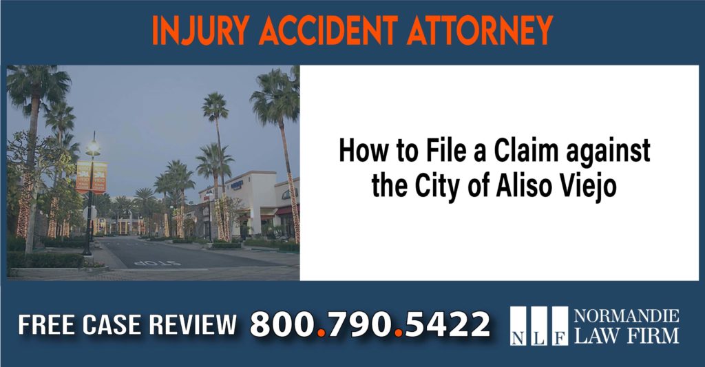 How to File a Claim against the City of Aliso Viejo sue liability lawyer attorney