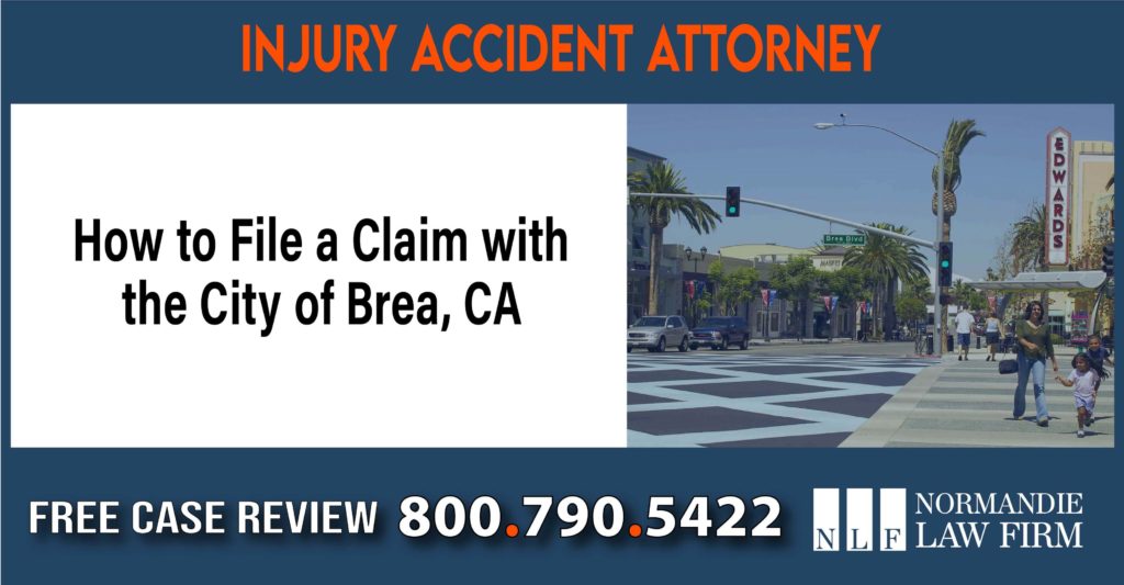 How to File a Claim with the City of Brea, CA sue liability lawyer attorney