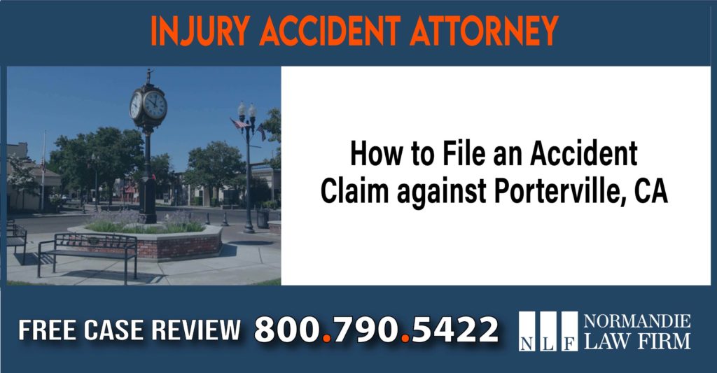 How to File an Accident Claim against Porterville, CA sue liability lawyer attorney-01