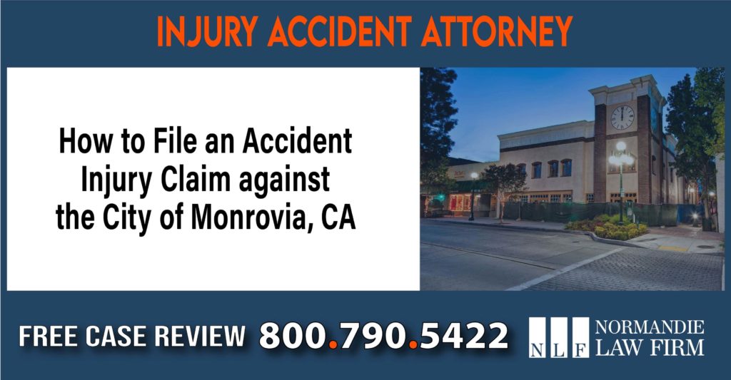 How to File an Accident Injury Claim against the City of Monrovia, CA liability attorney lawyer sue compensation