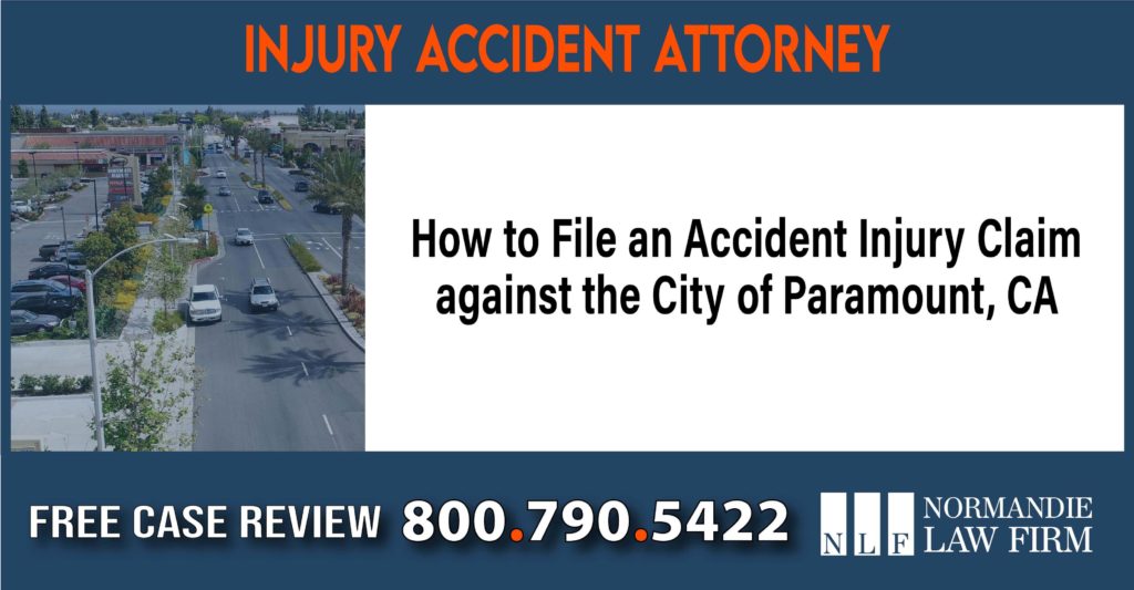 How to File an Accident Injury Claim against the City of Paramount, CA lawyer attorney sue liability