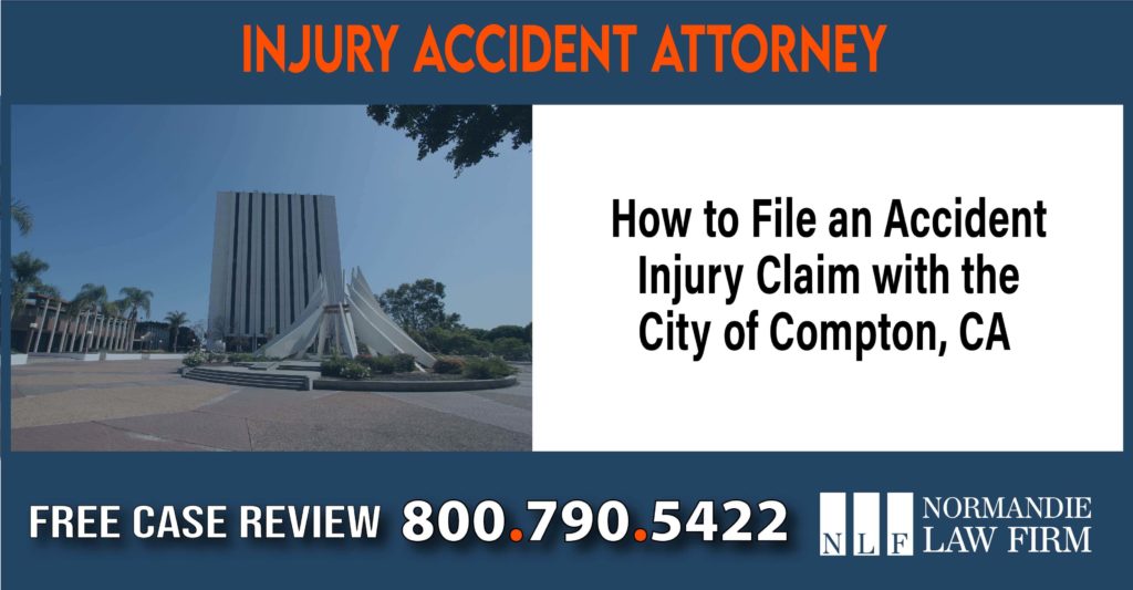 How to File an Accident Injury Claim with the City of Compton sue liability lawyer attorney