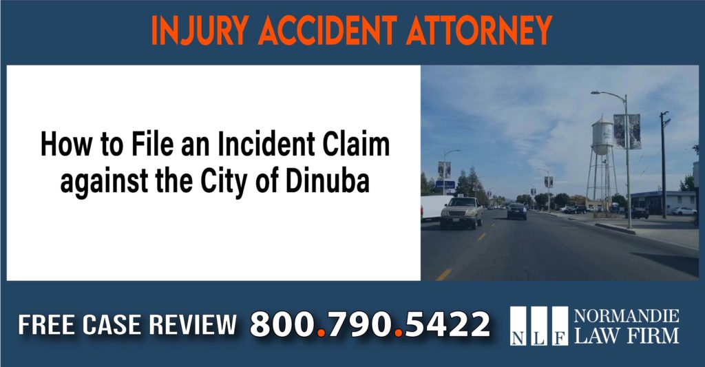 How to File an Incident Claim against the City of Dinuba sue liability lawyer attorney