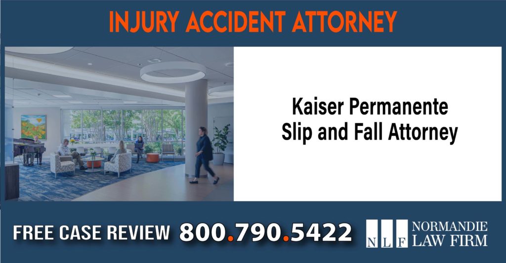 Kaiser Permanente Slip and Fall Attorney sue liability lawyer attorney compensation incident