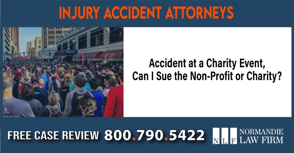 Accident at a Charity Event - Can I Sue the Non-Profit or Charity sue liability lawyer attorney compensation incident