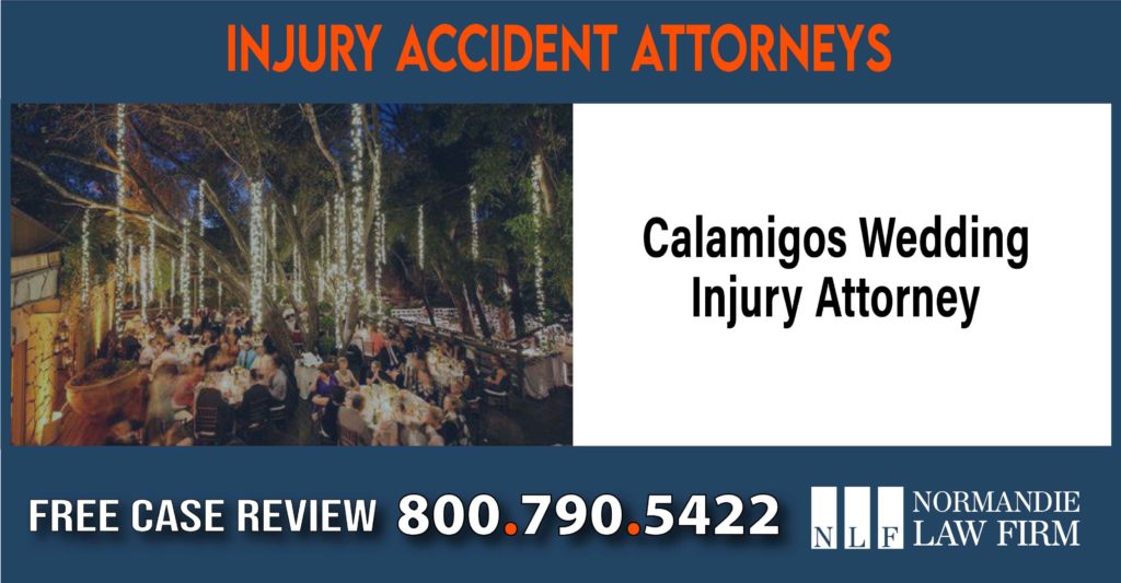 Calamigos Wedding Injury Attorney sue liability lawyer attorney compensation incident