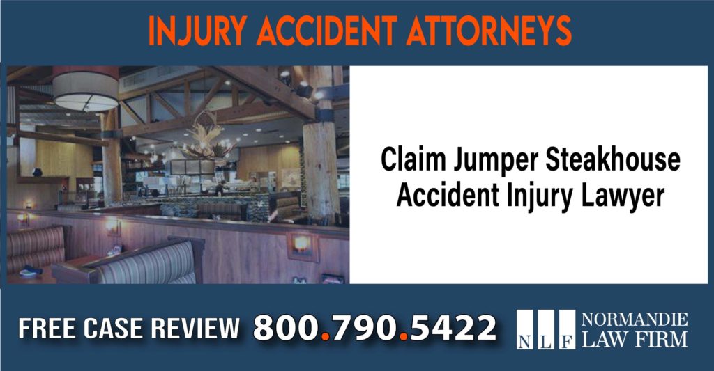 Claim Jumper Steakhouse Accident Injury Lawyer sue liability attorney