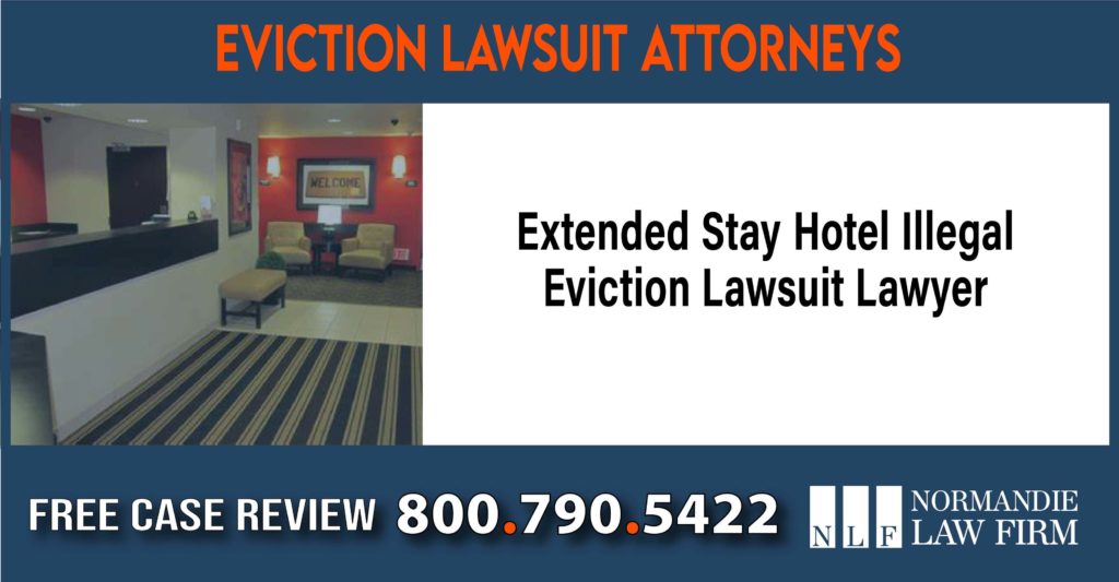 Extended Stay Hotel Illegal Eviction Lawsuit Lawyer liability attorney lawyer sue compensation