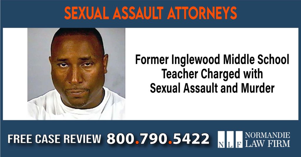 Former Inglewood Middle School Teacher Charged with Sexual Assault Murder sue liability