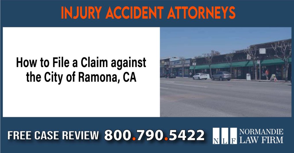 How to File a Claim against the City of Ramona, CA sue liability compensation incident lawyer attorney