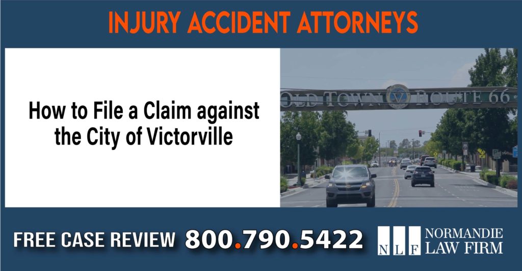 How to File a Claim against the City of Victorville sue liability lawyer attorney