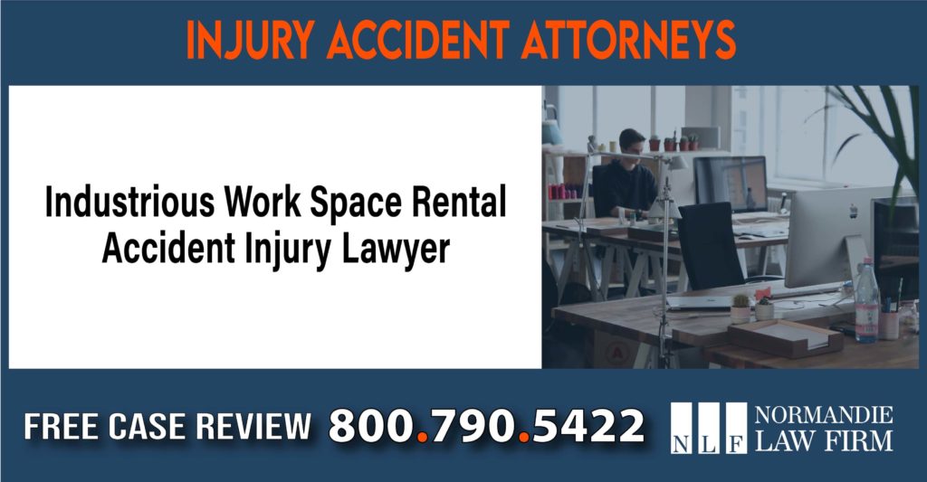 Industrious Work Space Rental Accident Injury Lawyer sue liability lawyer attorney