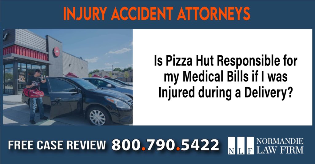 Is Pizza Hut Responsible for my Medical Bills if I was Injured during a Delivery liability attorney lawyer sue compensation