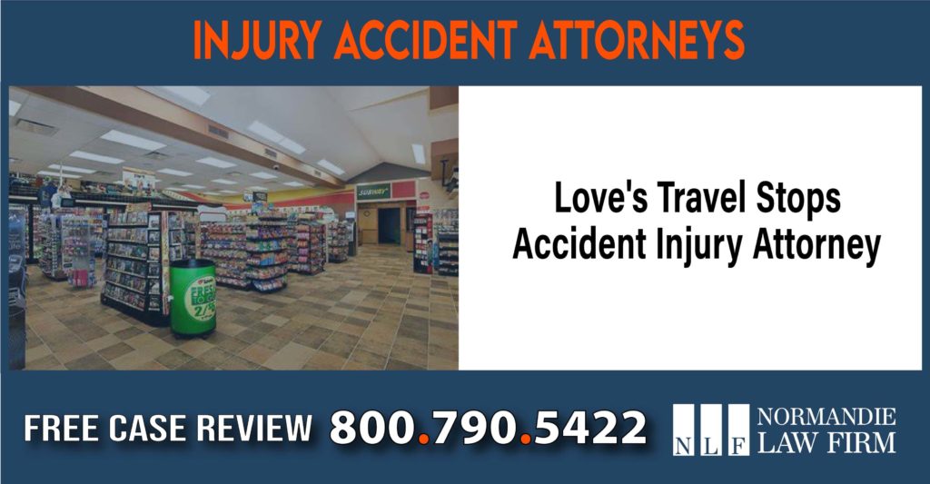 Love's Travel Stops Accident Injury Attorney sue liability attorney