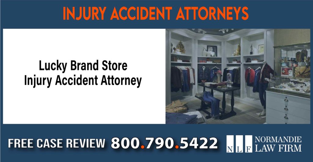 Lucky Brand Store Injury Accident Attorney sue liability lawyer compensation incident