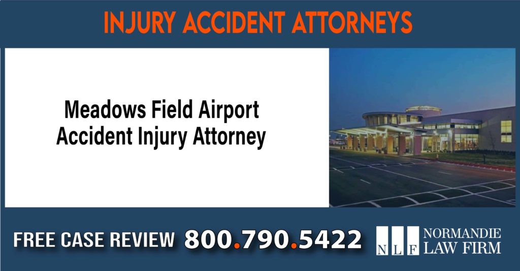 Meadows Field Airport Accident Injury Attorney sue liability lawyer attorney