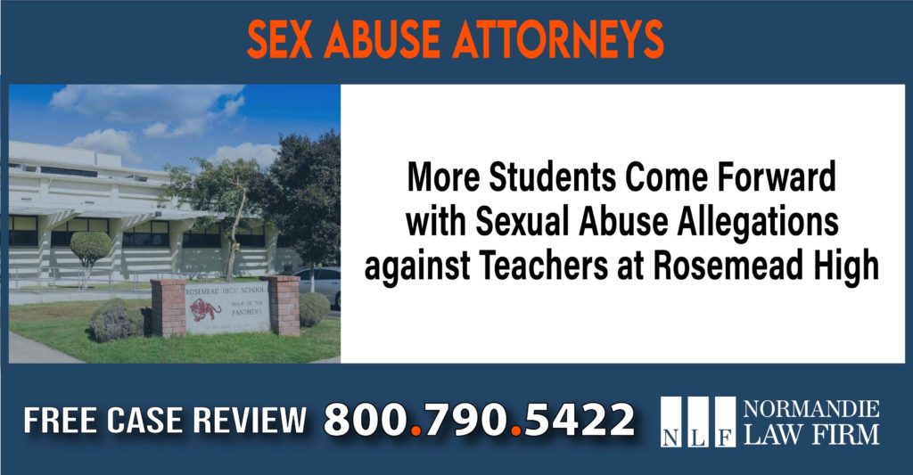 More Students Come Forward with Sexual Abuse Allegations against Teachers at Rosemead High sue liability lawyer compensation incident