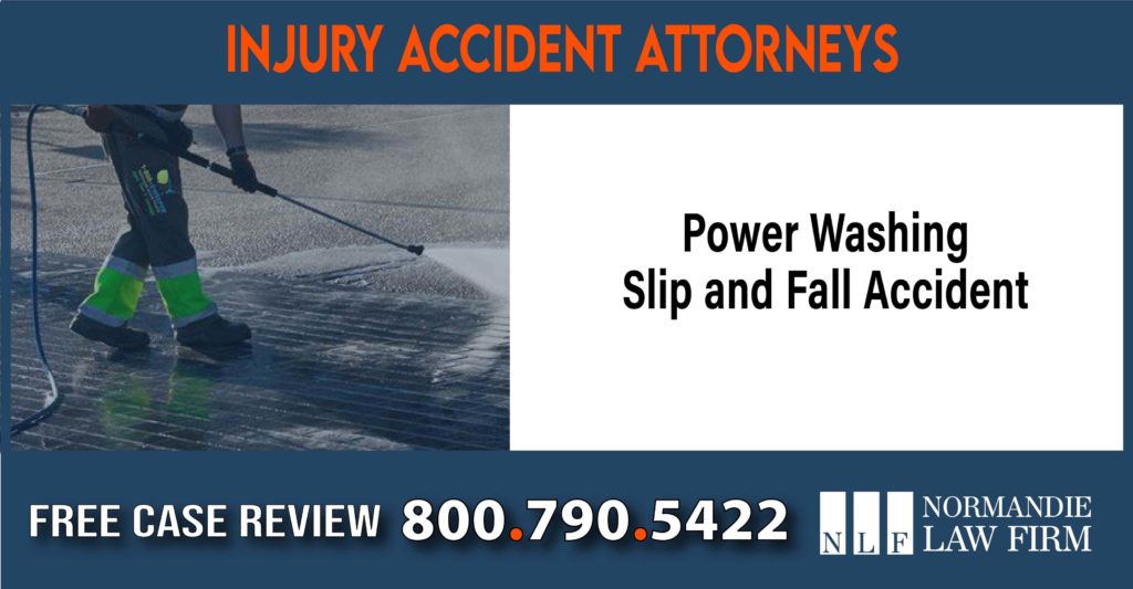 Power Washing Slip and Fall Accident – Slip and Fall Lawsuit Attorneys lawyer compensation sue liability