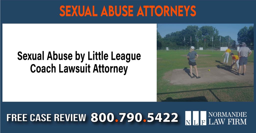 Sexual Abuse by Little League Coach Lawsuit Attorney liability attorney lawyer sue compensation