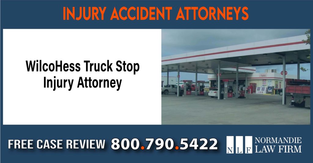 WilcoHess Truck Stop Injury Attorney liability sue compensation incident lawyer