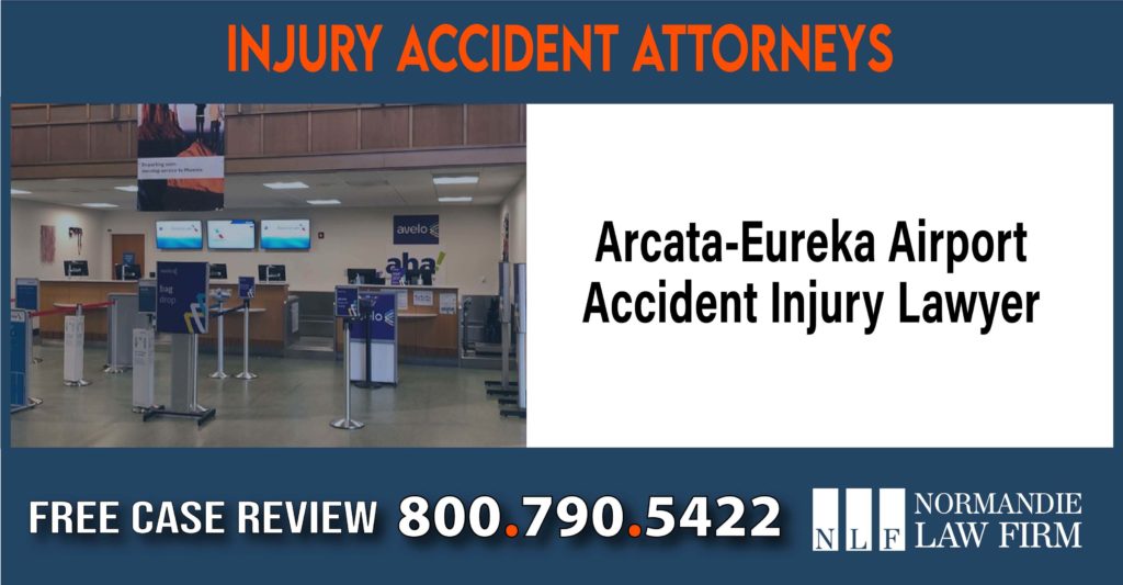 Arcata-Eureka Airport Accident Injury Lawyer attorney lawyer sue compensation