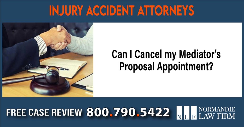 Can I Cancel my Mediator's Proposal Appointment attorney lawyer sue compensation