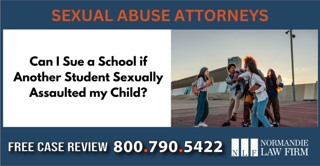 Can I Sue a School if Another Student Sexually Assaulted my Child liability sue lawyer attorney incident