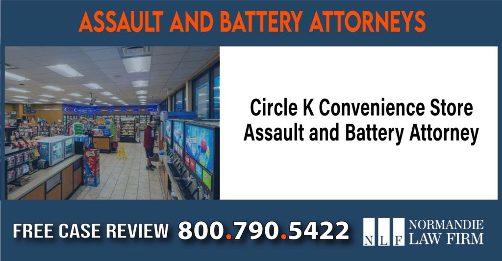 Circle K Convenience Store Assault and Battery sue liability lawyer compensation incident