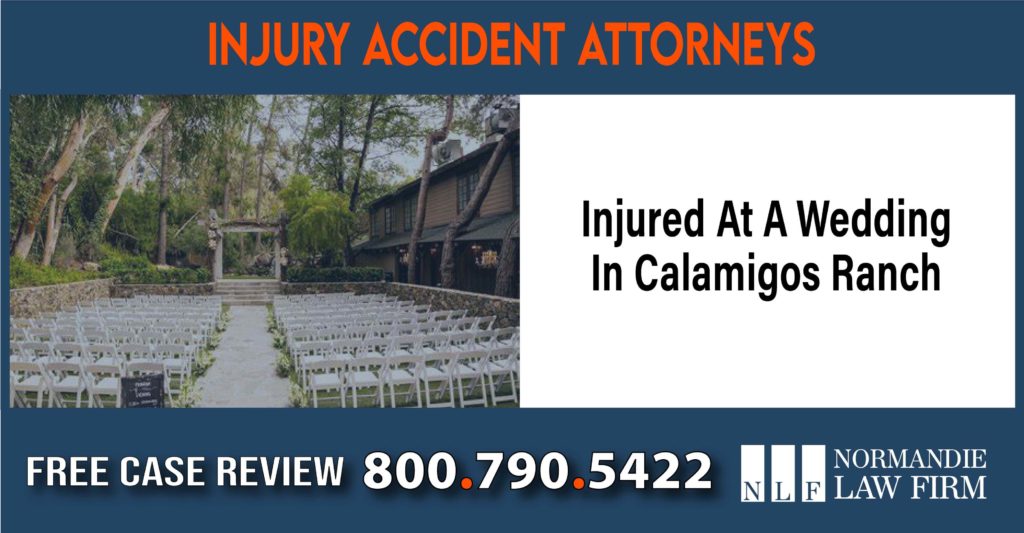 Injured At A Wedding In Calamigos Ranch sue compensation incident liability