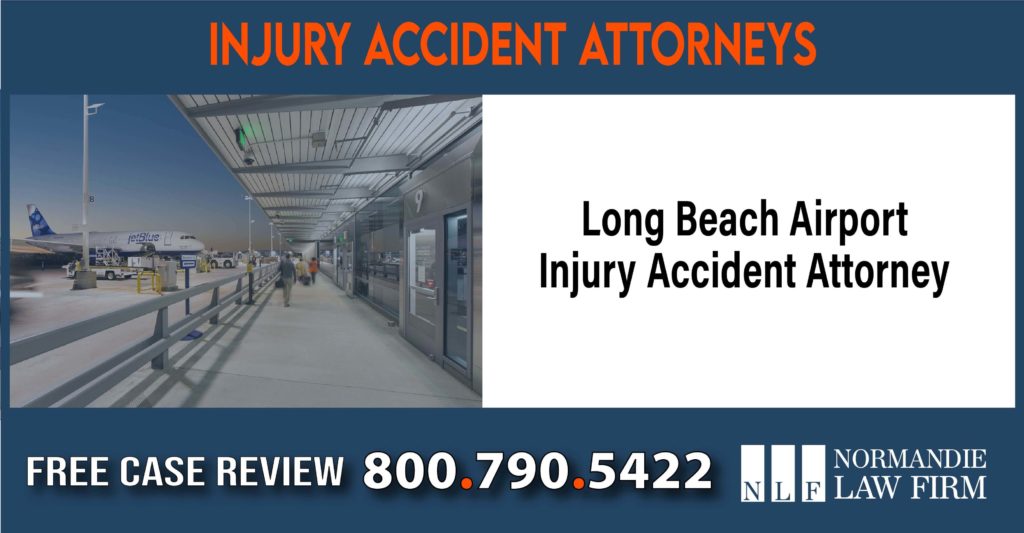 Long Beach Airport Injury Accident Attorney sue liability lawyer compensation incident