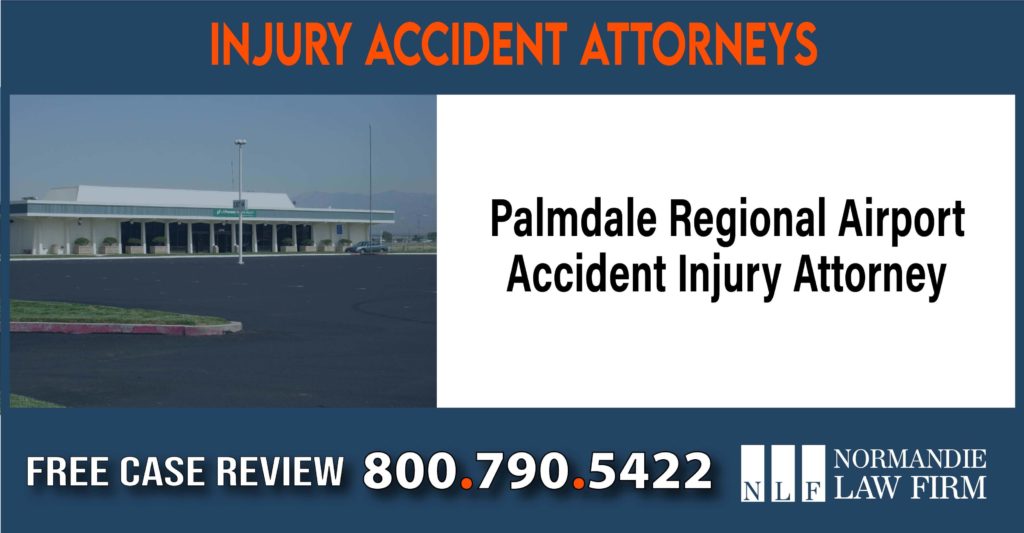 Palmdale Regional Airport Accident Injury Attorney sue liability lawyer compensation incident