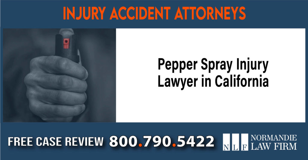 Pepper Spray Injury Lawyer in California sue liability lawyer attorney compensation incident