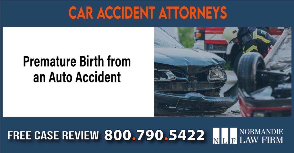 Premature Birth from an Auto Accident Lawyer sue liability lawyer attorney