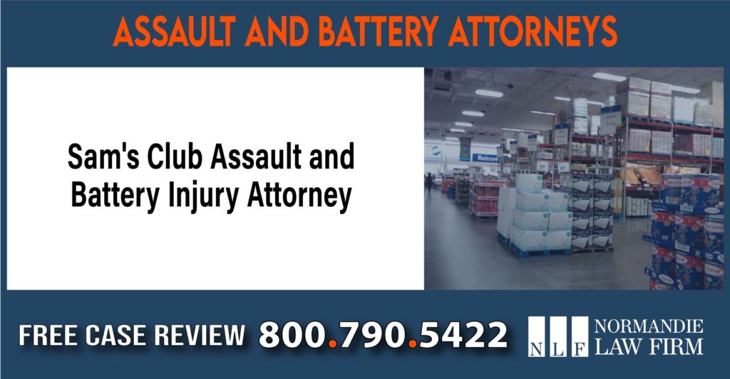 Sam's Club Assault and Battery Injury Attorney sue liability lawyer compensation incident