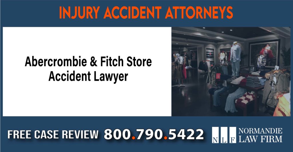 abercrombie and fitch store incident accident lawyer attorney sue compensation