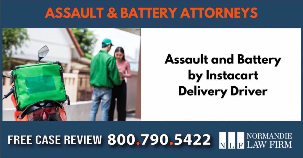 Assault and Battery by Instacart Delivery Driver sue attorney lawyer compensation