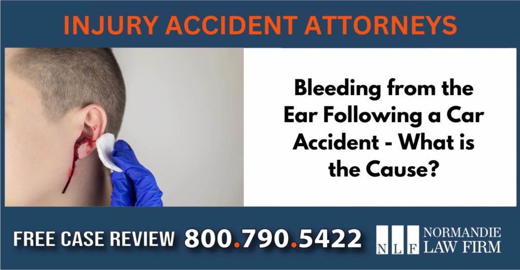 Bleeding from the Ear Following a Car Accident - What is the Cause sue attorney lawyer compensation