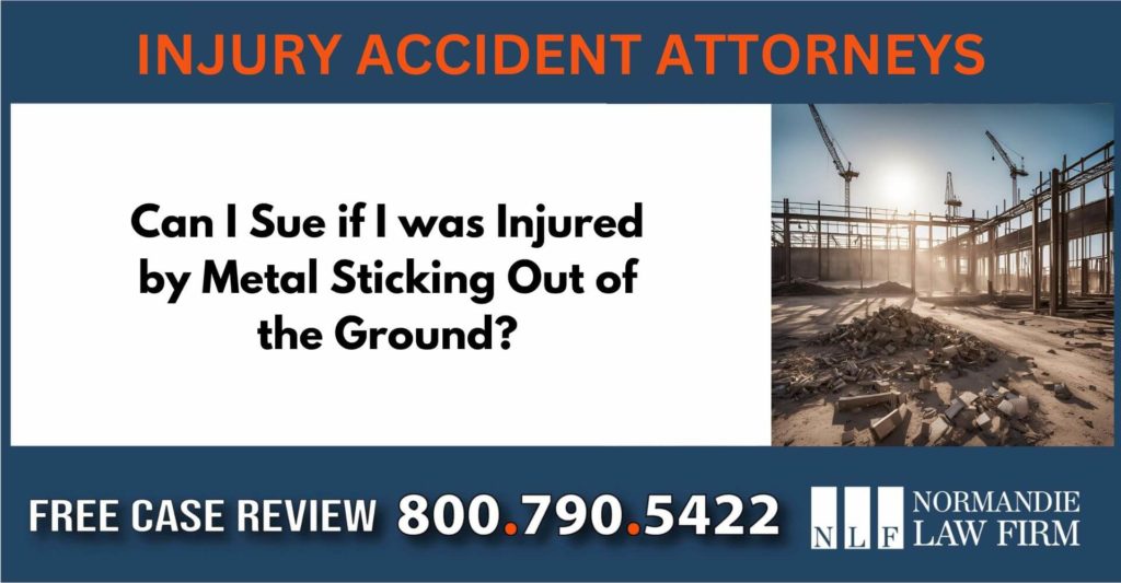 Can I Sue if I was Injured by Metal Sticking Out of the Ground sue attorney lawyer compensation