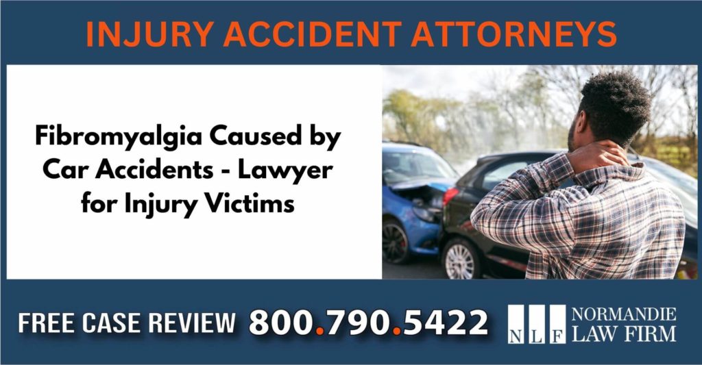 Fibromyalgia Caused by Car Accidents - Lawyer for Injury Victims sue liability lawyer