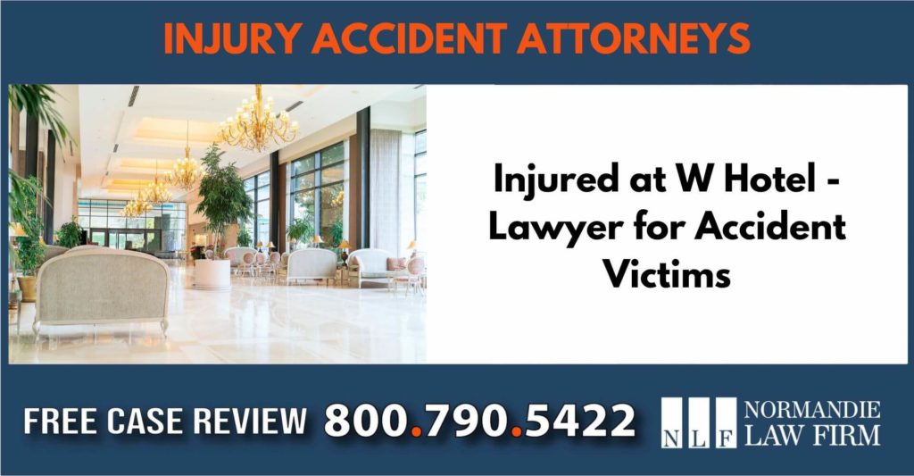 Injured at W Hotel - Lawyer for Accident Victims sue attorney lawyer compensation