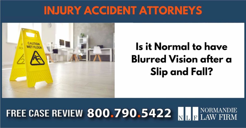 Is it Normal to have Blurred Vision after a Slip and Fall incident liability lawyer attorney