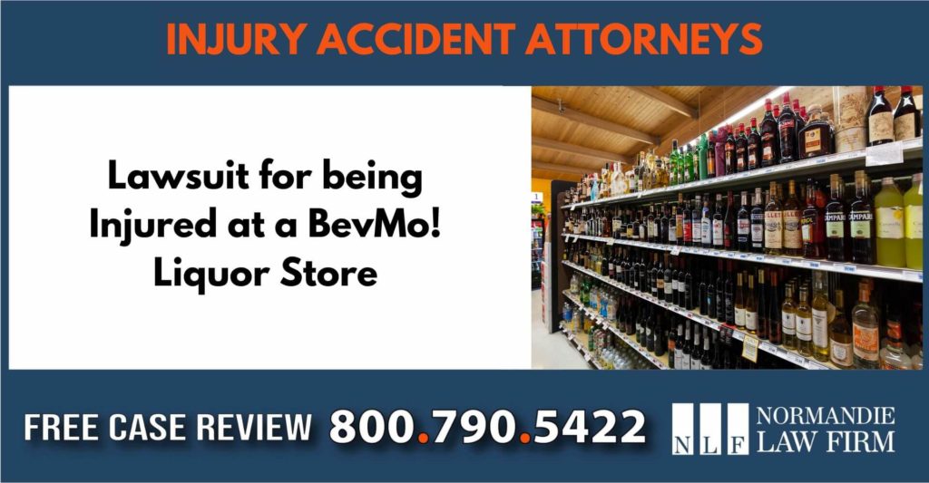 Lawsuit for being Injured at a BevMo! Liquor Store sue attorney lawyer compensation